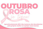 Outubro Rosa, se Toque!